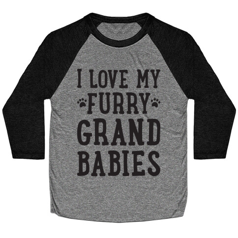 I Love My Furry Grandbabies Baseball Tee