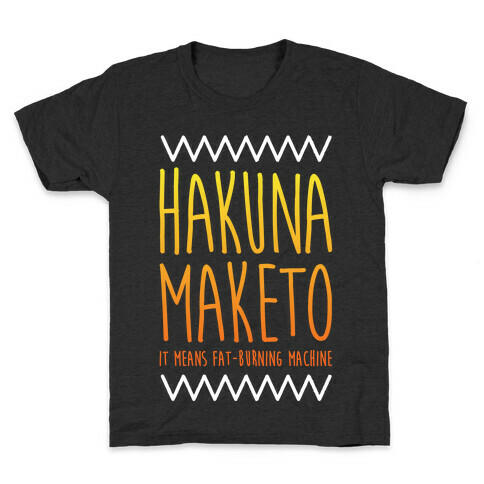 Hakuna Maketo Kids T-Shirt