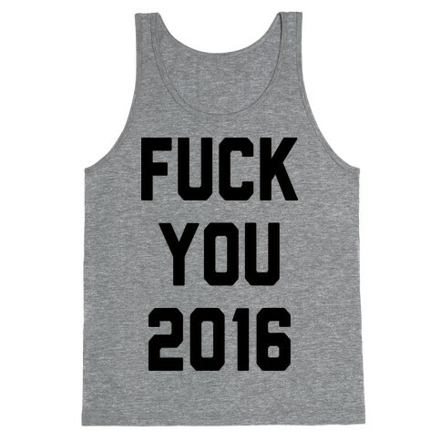 F*** You 2016 Tank Top