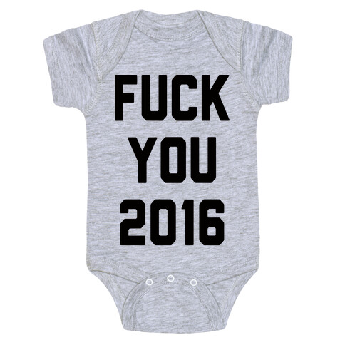 F*** You 2016 Baby One-Piece