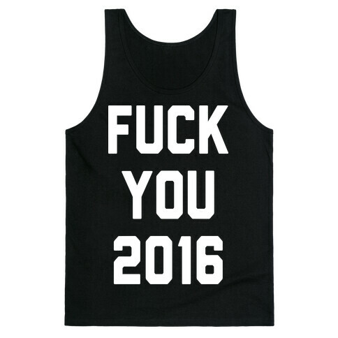 F*** You 2016 Tank Top