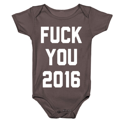 F*** You 2016 Baby One-Piece
