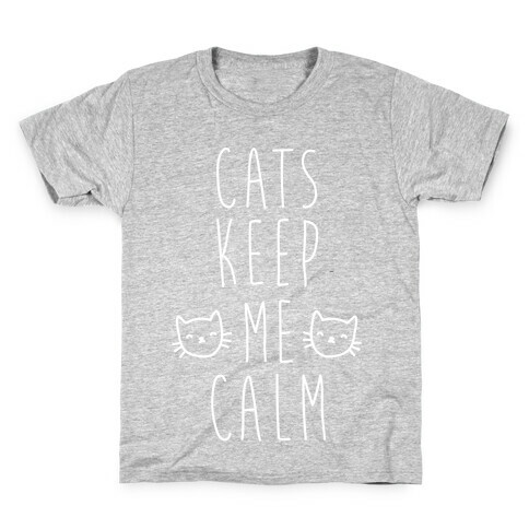 Cats Keep Me Calm Kids T-Shirt