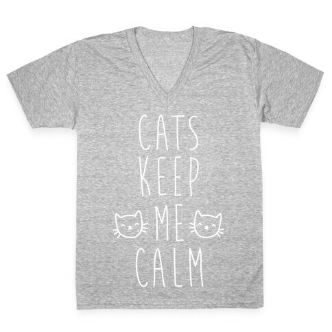 Cats Keep Me Calm V-Neck Tee Shirt