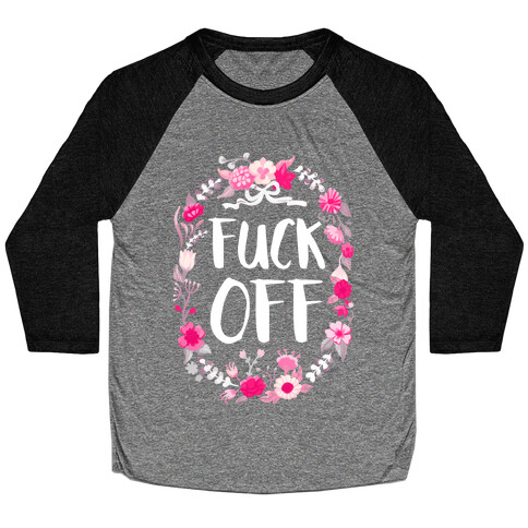 Floral F*** Off Baseball Tee