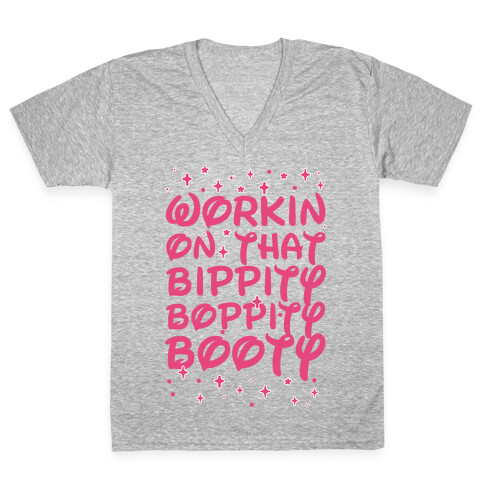 Workin' On That Bippity Boppity Booty V-Neck Tee Shirt