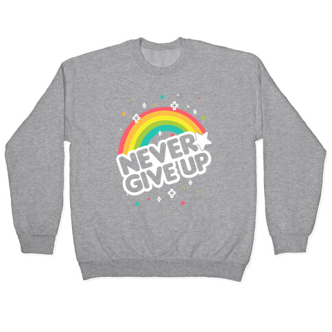 Never Give Up Pullover