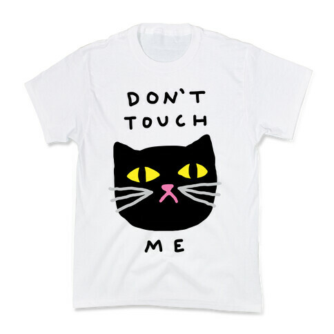 Don't Touch Me Cat Kids T-Shirt