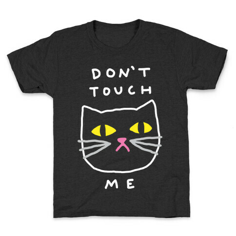 Don't Touch Me Cat Kids T-Shirt