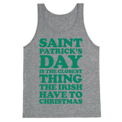 Saint Patrick's Day is the Closest Tank Top