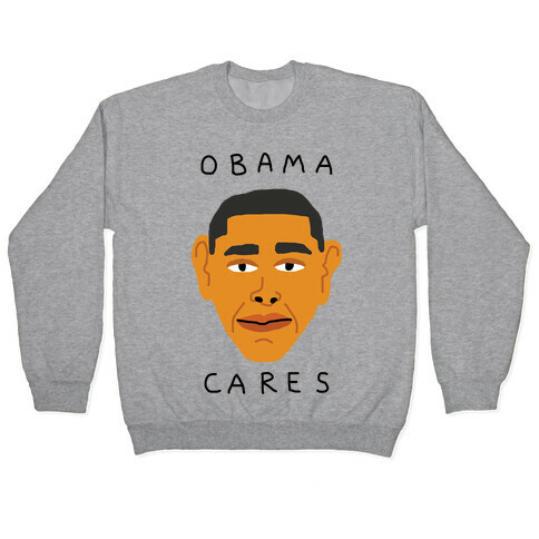 Obama Cares Pullover