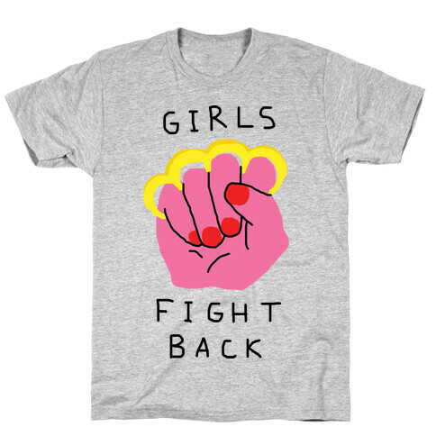 Girls Fight Back T-Shirt