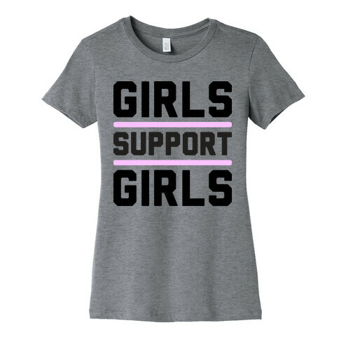 Girls Support Girls Womens T-Shirt