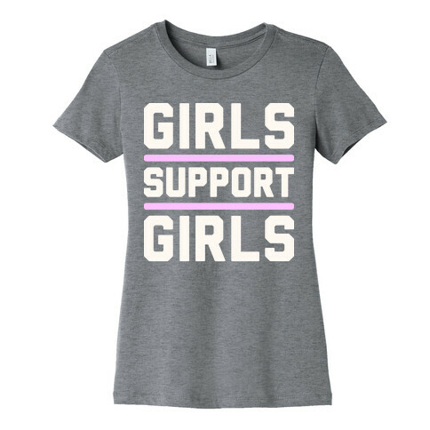 Girls Support Girls Womens T-Shirt