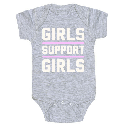 Girls Support Girls Baby One-Piece