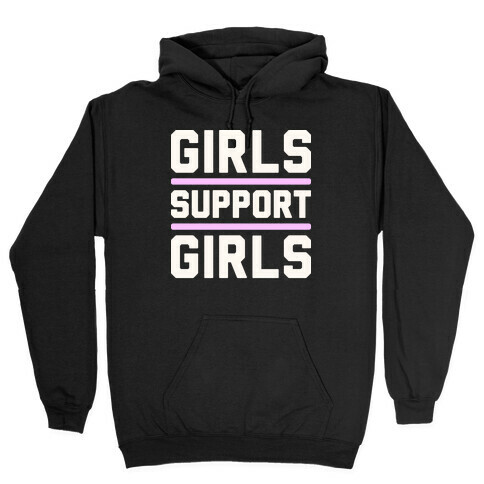 Girls Support Girls Hooded Sweatshirt