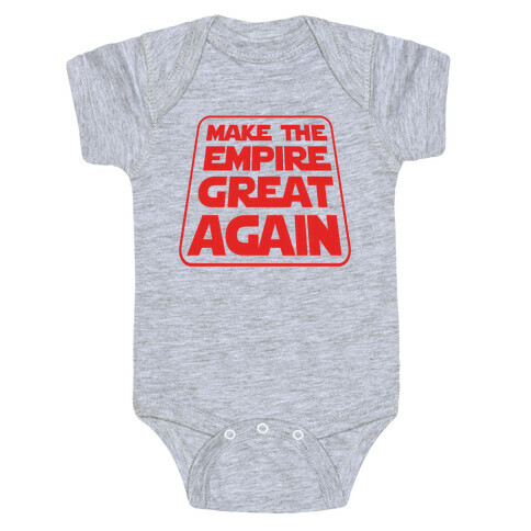 Make the Empire Great Again Baby One-Piece