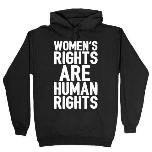 Women's Rights Are Human Rights White Print Hooded Sweatshirt