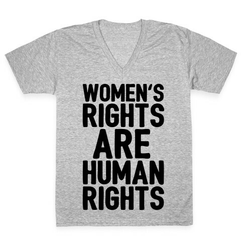 Women's Rights Are Human Rights V-Neck Tee Shirt