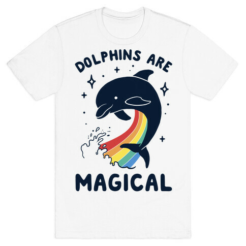 Dolphins Are Magical T-Shirt