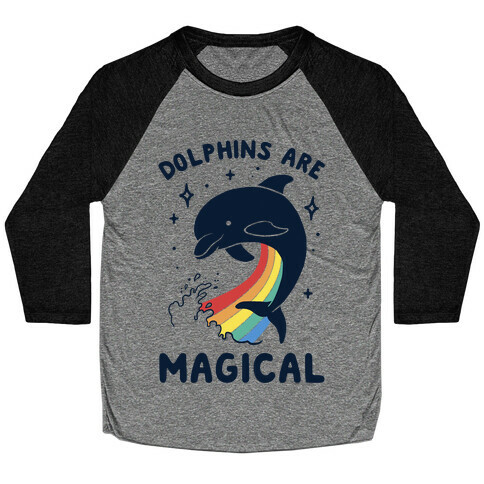 Dolphins Are Magical Baseball Tee