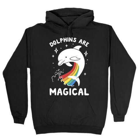 Dolphins Are Magical Hooded Sweatshirt