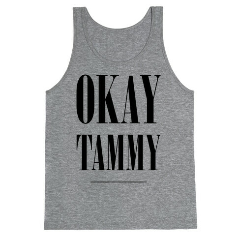 Ok Tammy Tank Top