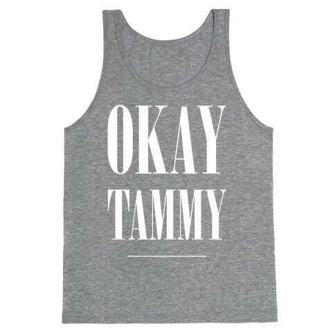 Ok Tammy Tank Top