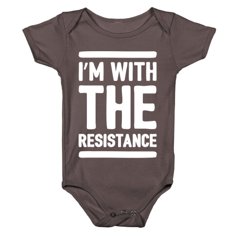 I'm With The Resistance White Print Baby One-Piece