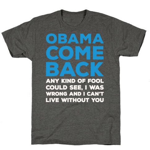 Obama Come Back Parody White Print T-Shirt
