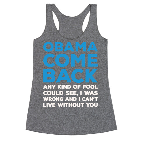 Obama Come Back Parody White Print Racerback Tank Top