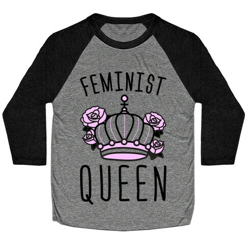 Feminist Queen Baseball Tee