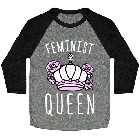 Feminist Queen Baseball Tee