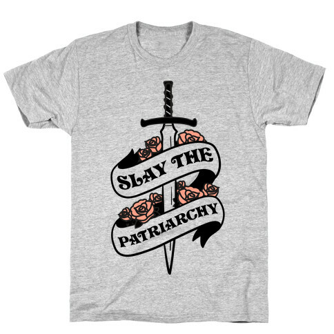 Slay The Patriarchy T-Shirt