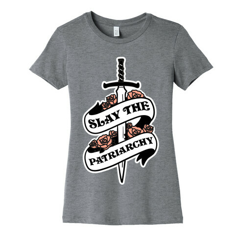 Slay The Patriarchy Womens T-Shirt