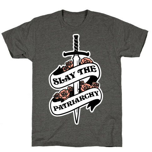 Slay The Patriarchy T-Shirt