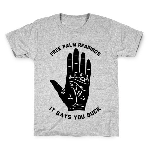 Free Palm Readings It Says You Suck Kids T-Shirt