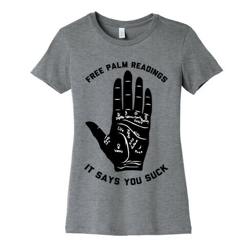 Free Palm Readings It Says You Suck Womens T-Shirt