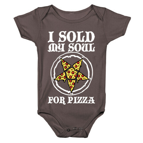 I Sold My Soul For Pizza Baby One-Piece