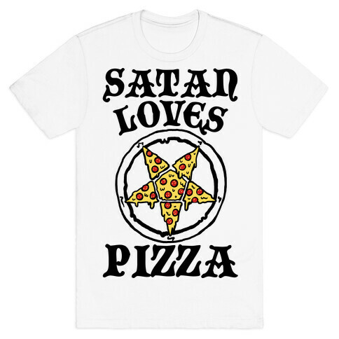 Satan Loves Pizza T-Shirt