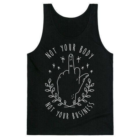 Not Your Body Not Your Business Tank Top