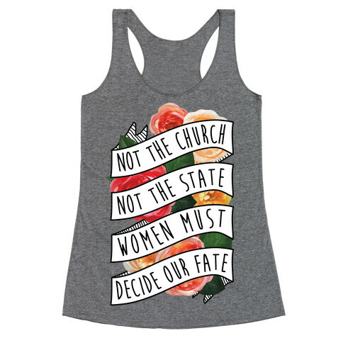 Women Must Decide Our Fate Racerback Tank Top