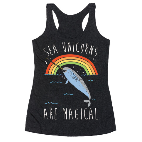 Sea Unicorns Are Magical White Font Racerback Tank Top