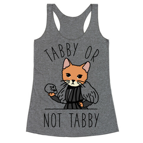 Tabby Or Not Tabby Racerback Tank Top