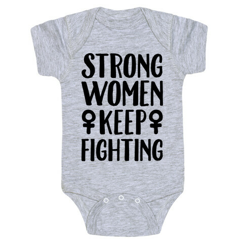 Strong Women Keep Fighting Baby One-Piece