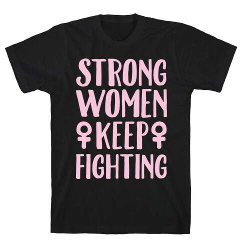 Strong Women Keep Fighting White Print T-Shirt