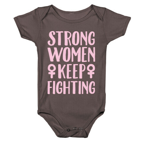 Strong Women Keep Fighting White Print Baby One-Piece