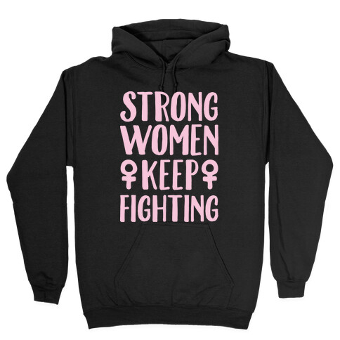 Strong Women Keep Fighting White Print Hooded Sweatshirt
