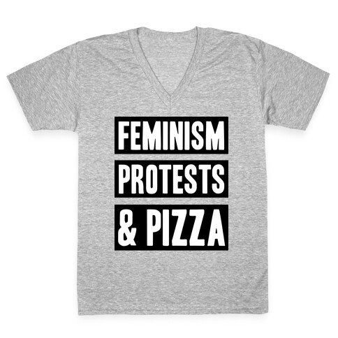Feminism Protests & Pizza V-Neck Tee Shirt