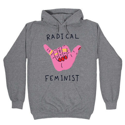 Radical Feminist Hooded Sweatshirt